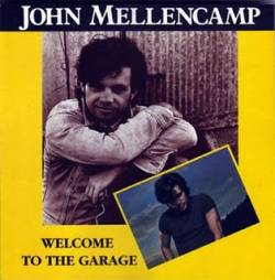 John Mellencamp : Welcome to the Garage